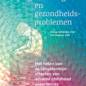 ingrijpende-jeugdervaringen-en-gezondheidsproblemen