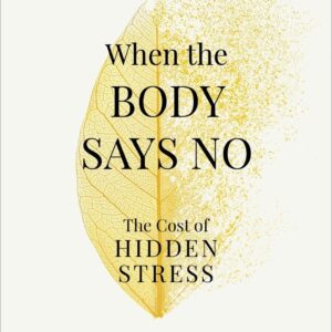 when-the-body-says-no
